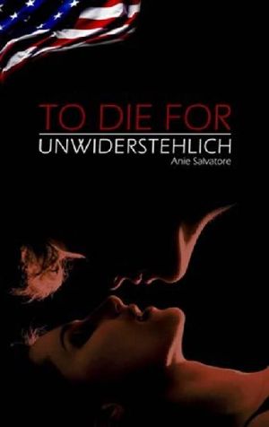 [To Die For 01] • Unwiderstehlich